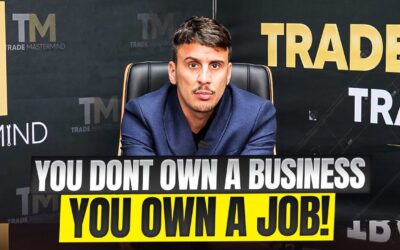 You Don’t Own a Business, You Own a Job